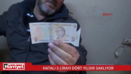 Kesim hatalı 5 lirayı dört yıldır saklıyor