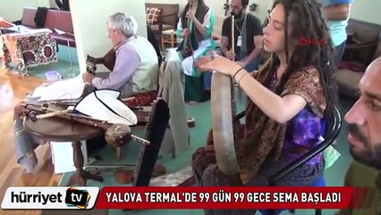 Yalova termal’de 99 gün 99 gece sema başladı