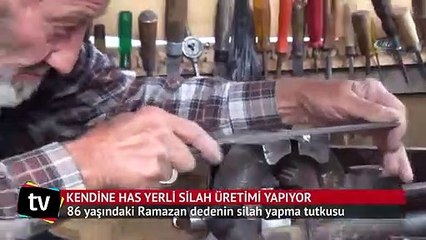 86 yaşındaki Ramazan dedenin silah yapma tutkusu