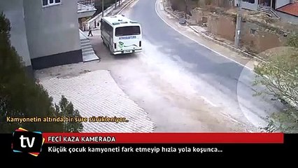 7 yaşındaki çocuk kamyoneti fark etmeyip hızla koşunca...