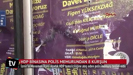 HDP binasına polis memurundan 8 kurşun