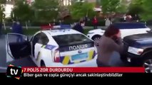 Eski güreşçiyi 7 polis zor durdurdu!