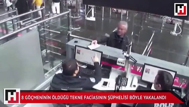 8 göçmeninin öldüğü tekne faciasının şüphelisi böyle yakalandı