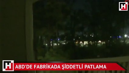 ABD'de fabrikada şiddetli patlama