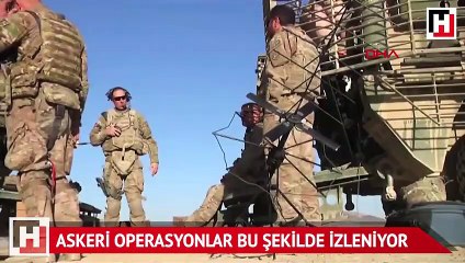 Askeri operasyonlar bu şekilde izleniyor