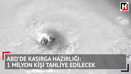 ABD'de kasırga hazırlığı: 1 milyon kişi tahliye edilecek