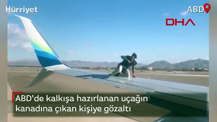 Kalkışa hazırlanan uçağın kanadına böyle çıktı