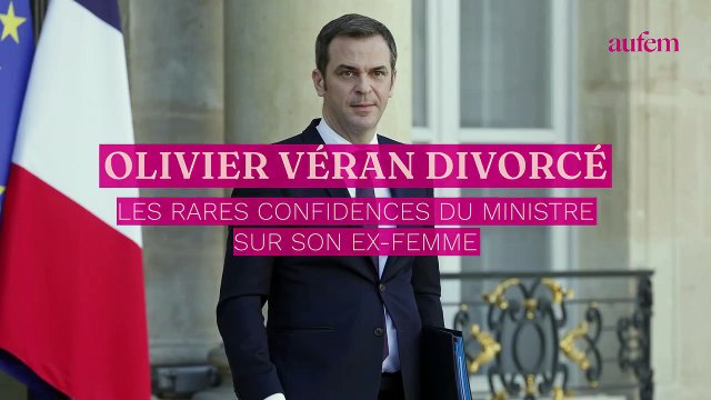 Olivier Véran divorcé : les rares confidences du ministre sur son ex-femme