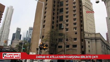Zarrab ve Atilla hakim karşısına birlikte çıktı