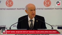 MHP Genel Başkanı Devlet Bahçeli açıklamalarda bulundu