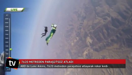 7620 metreden paraşütsüz atladı