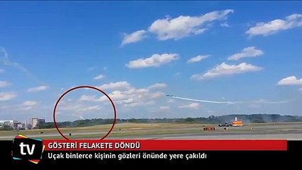 Uçak binlerce kişinin gözleri önünde yere çakıldı