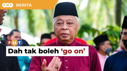 Kerajaan dah tak boleh ‘go on’, saya bubarlah, kata Ismail