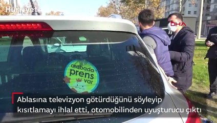 Ablasına televizyon götürdüğünü söyleyip kısıtlamayı ihlal etti, otomobilinden uyuşturucu çıktı