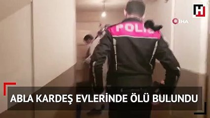 Gemlik'te Abla kardeş evlerinde ölü bulundu
