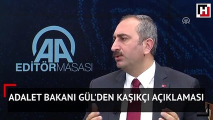 Adalet Bakanı Gül'den Kaşıkçı açıklaması