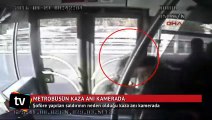 Metrobüs kazasına neden olan kavga kamerada