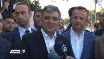 Abdullah Gül: Hepimizin büyük bir özveri içinde olması gerekir