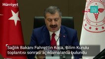 Sağlık Bakanı Fahrettin Koca, Bilim Kurulu toplantısı  sonrası açıklamalarda bulundu
