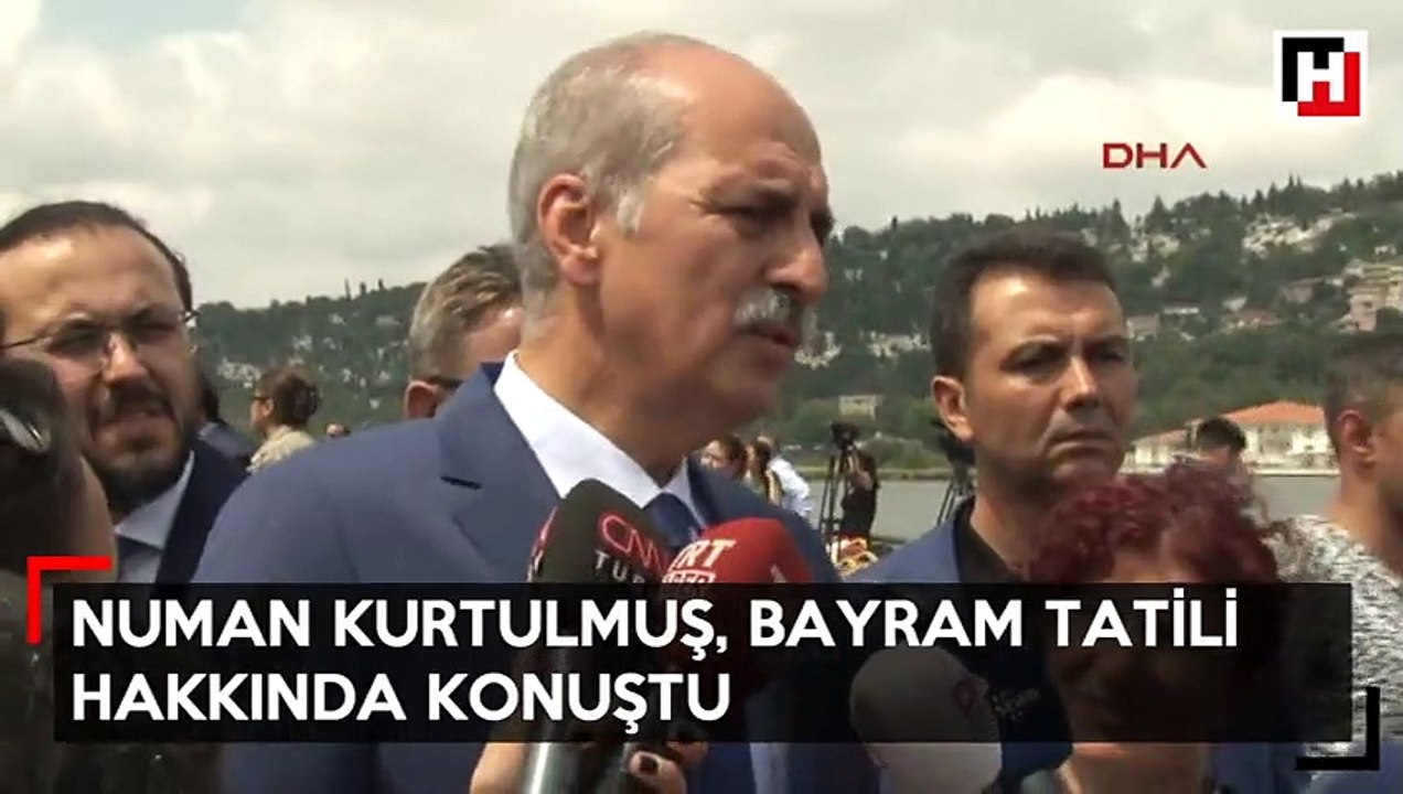 Numan Kurtulmuş, Kurban Bayramı tatili hakkında konuştu