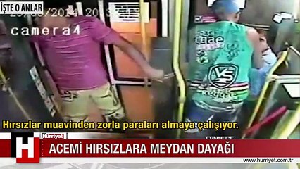 Otobüste hırsızlara meydan dayağı