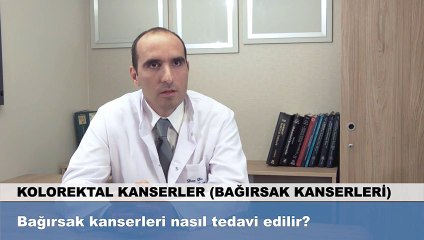 Bağırsak kanserleri nasıl tedavi edilir?