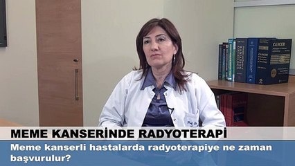 Meme kanserli hastalarda radyoterapiye ne zaman başvurulur?