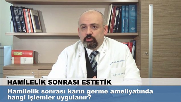 Hamilelik sonrası karın germe ameliyatında hangi işlemler uygulanır?