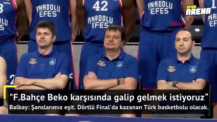 Final Four'da olmak gurur verici