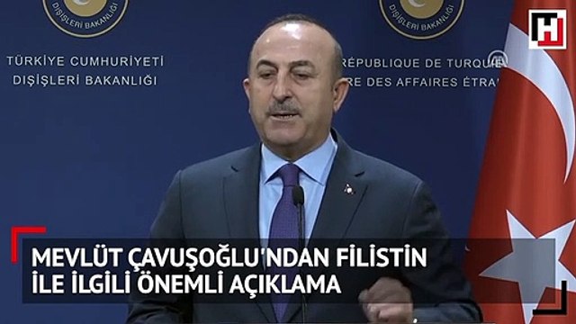 Çavuşoğlu: Filistin ve Kudüs bizim kırmızı çizgimizdir