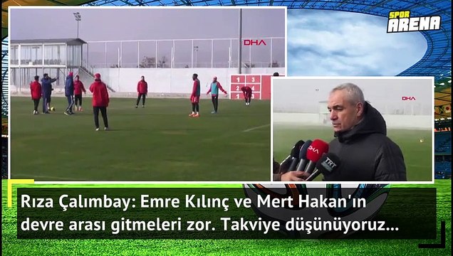 Rıza Çalımbay'dan Mert Hakan ve Emre açıklaması