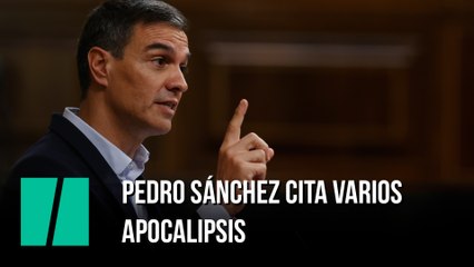 Pedro Sánchez cita varios apocalipsis