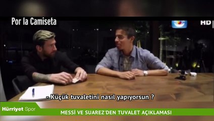 Messi ve Suarez’den flaş ‘tuvalet’ açıklaması