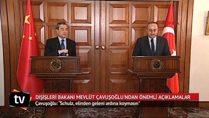 Çavuşoğlu: “Schulz, elinden geleni ardına koymasın”
