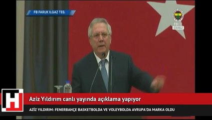 Aziz Yıldırım'dan önemli açıklamalar