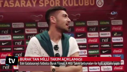 Burak’tan Milli Takım açıklaması