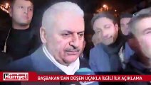 Başbakan Yıldırım'dan düşen uçak ile ilgili ilk açıklama