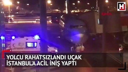 Yolcu rahatsızlandı uçak İstanbul'a acil iniş yaptı