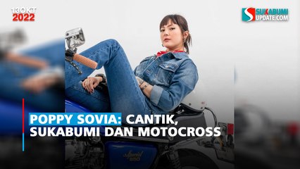 Poppy Sovia: Cantik, Sukabumi dan Motocross