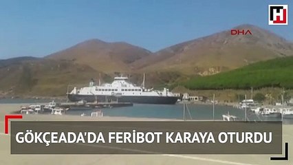 Gökçeada'da feribot karaya oturdu