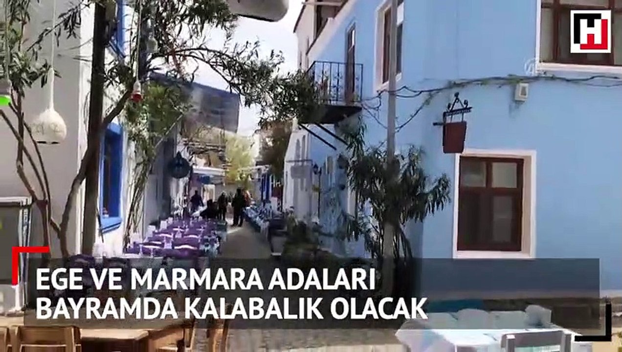Ege ve Marmara adaları bayramda kalabalık olacak