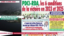 Le titrologue du Lundi 11 Avril 2022-Délivrance du passeport de Blé Goudé- Le Camp Gbagbo panique déjà