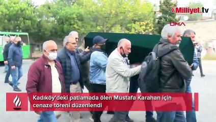Kadıköy'deki patlamada ölen Mustafa Karahan için cenaze töreni