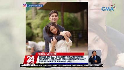 On and off-cam chemistry nina "Return to Paradise" lead stars Derrick Monasterio at Elle Villanueva, kinakikiligan | 24 Oras