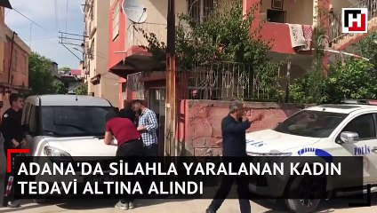 Adana'da silahla yaralanan kadın tedavi altına alındı