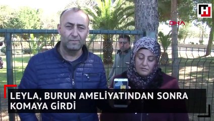 Üniversiteli Leyla, burun ameliyatından sonra komaya girdi