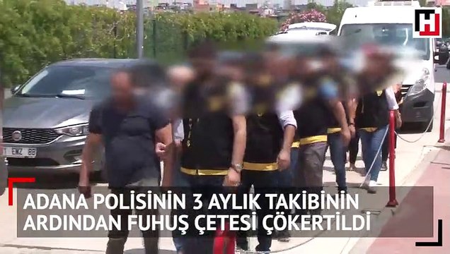 Adana polisinin 3 aylık takibinin ardından fuhuş çetesi çökertildi
