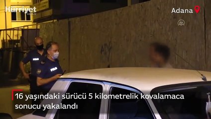 16 yaşındaki sürücü 5 kilometrelik kovalamaca sonucu yakalandı