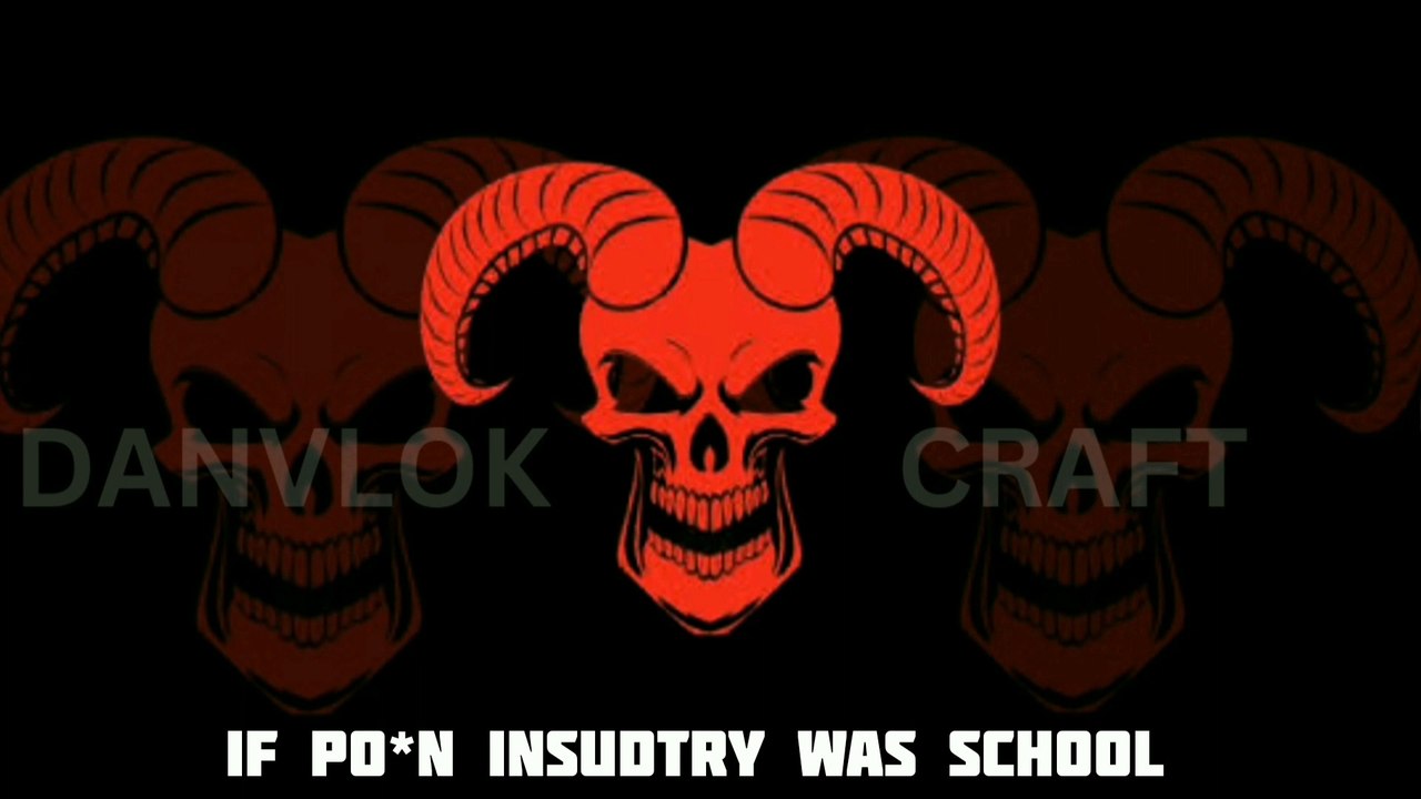 if po*n INSUDTRY was school
