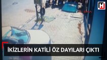 İkiz kardeşlerin katili dayıları çıktı